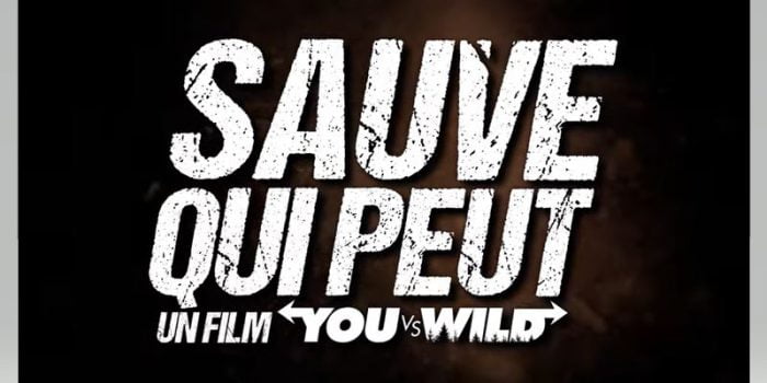 Sauve qui peut un film You vs Wild