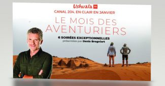 Le mois des aventuriers sur Ushuaïa TV