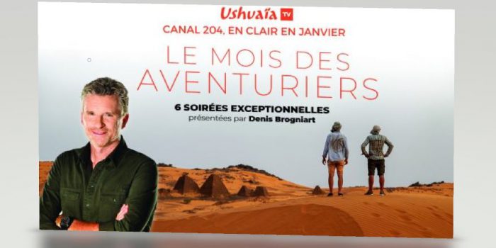 Le mois des aventuriers sur Ushuaïa TV