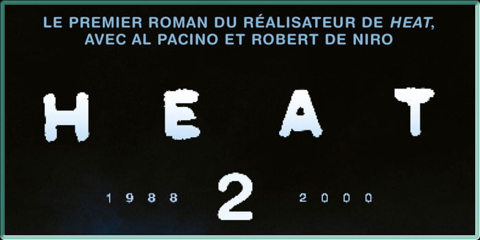 Pochette du livre "Heat 2” de Michael Mann