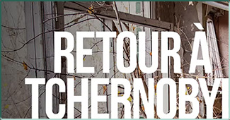 Illustration du documentaire "Retour à Tchernobyl"