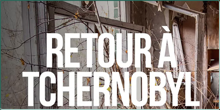 Illustration du documentaire "Retour à Tchernobyl"